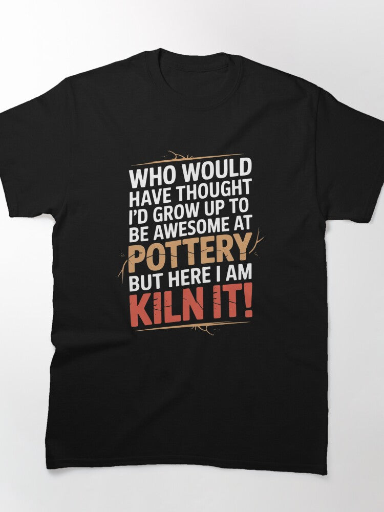 Pottery Kiln It Pun Ceramic Artist Apparel Oversized T-Shirt