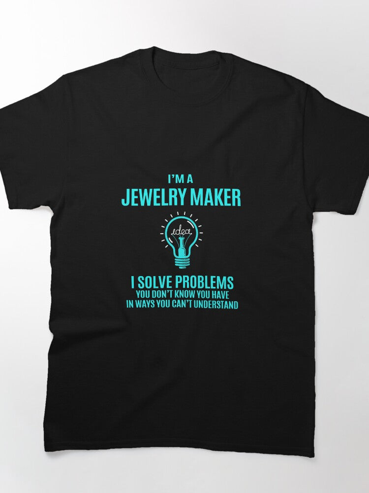 Jewelry Maker I Solve Problems Functional Gift Oversized Tee