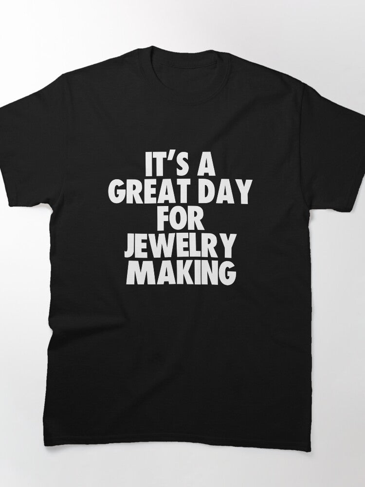 Sunny Day For Jewelry Making Positive Quote Oversized T-Shirt