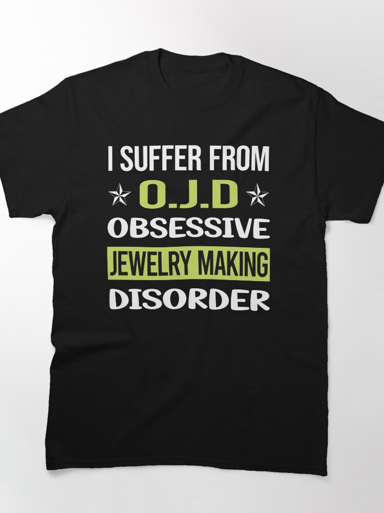 Obsessive Jewelry Making Love Funny Hobbyist Oversized Shirt