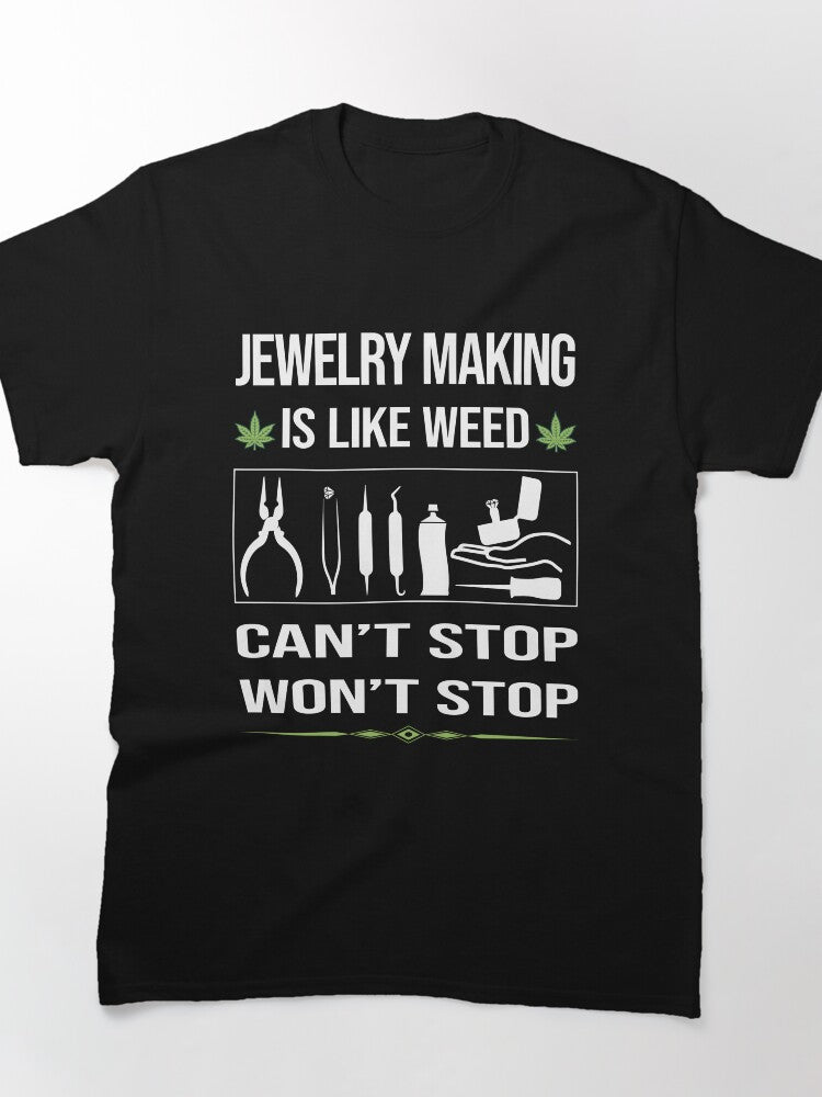 Can't Stop Jewelry Making Funny Oversized Shirt for Hobbyists