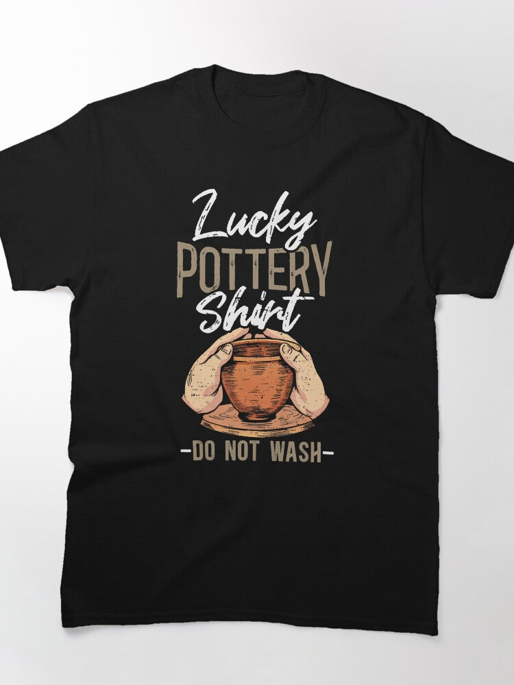 Ceramic Lucky Pottery Do Not Wash Humor Oversized T-Shirt
