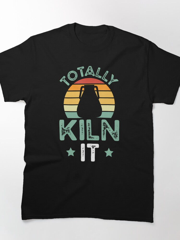 Funny Totally Kiln It Potter Ceramic Humor Oversized T-Shirt