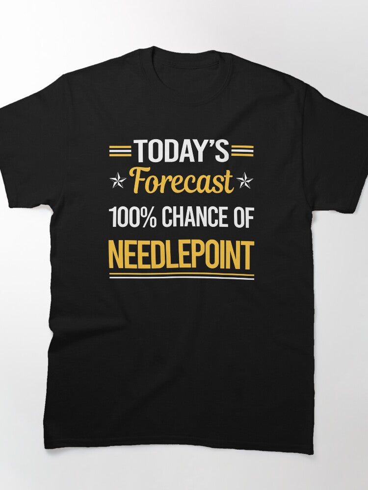 Today's Forecast Needlepoint | Weather Parody Oversized Shirt