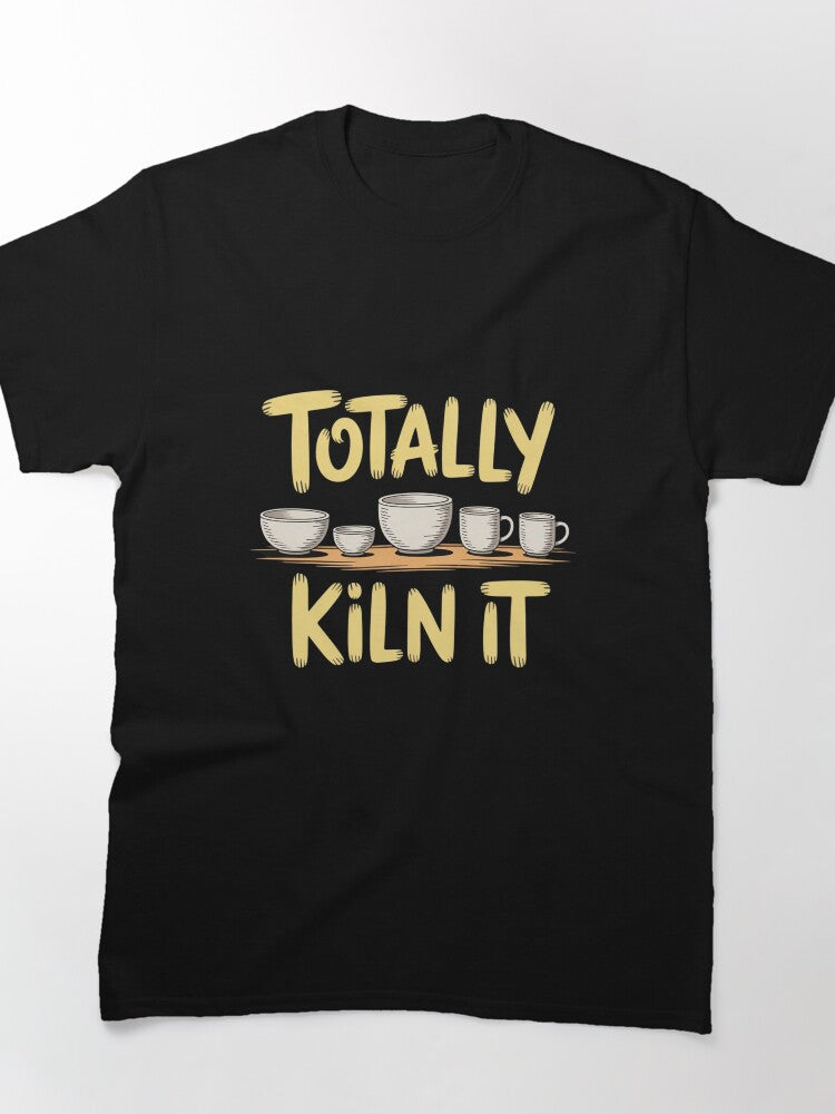 Totally Kiln It Clay Sculptor Artist Studio Oversized T-Shirt