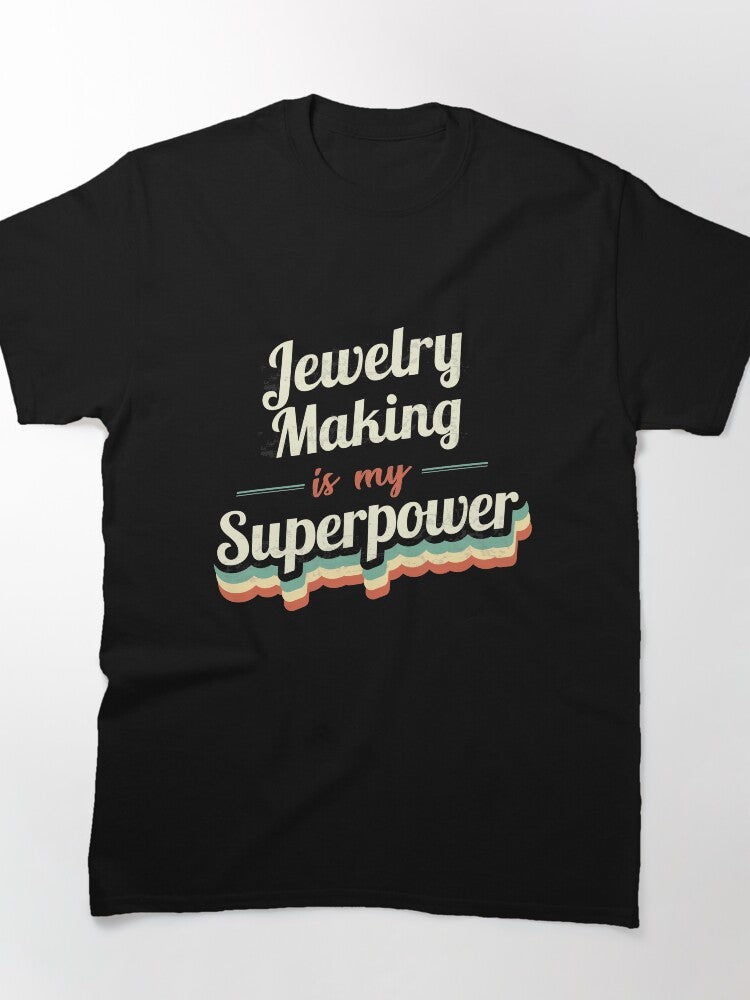 Jewelry Making Superpower Tee Oversized Shirt for Creative Makers
