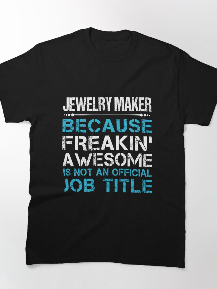 Freaking Awesome Jewelry Maker Job Title Gift Oversized T-Shirt