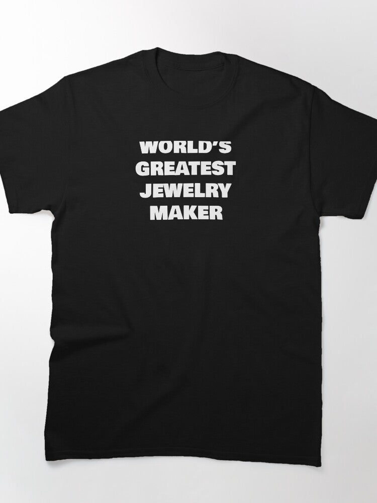 World's Greatest Jewelry Maker Achievement Oversized T-Shirt