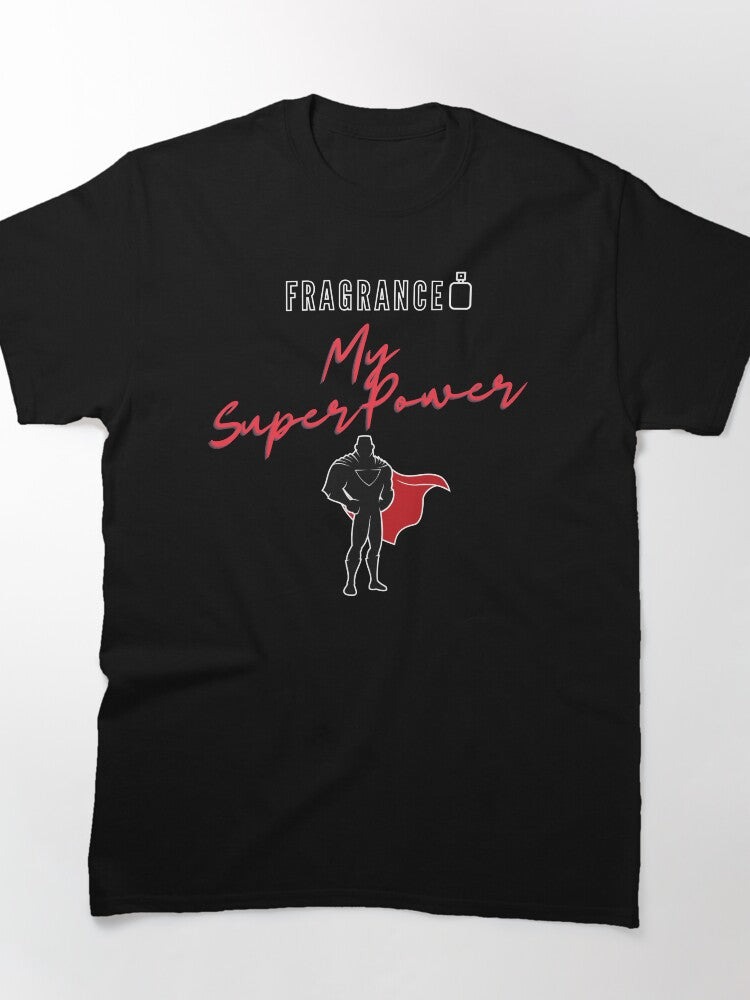 Fragrance Superpower T-Shirt - Funny Perfume Collector Oversized Tee