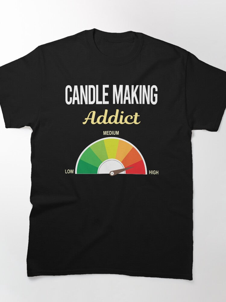 Candle Making Addict Shirt - Cozy DIY Craft Enthusiast Oversized Tee