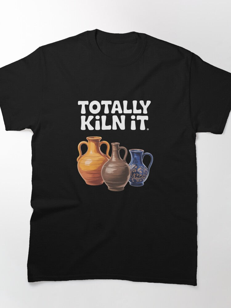 Funny Pottery Saying Totally Kiln It Pun Oversized T-Shirt