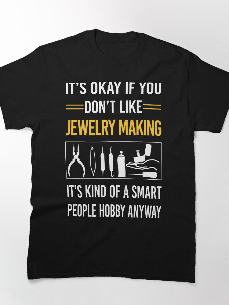Smart People Choose Jewelry Making Funny Oversized Jeweler Tee