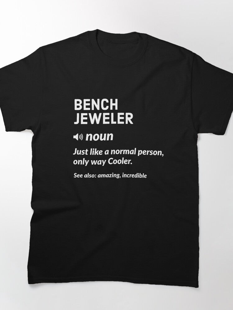 Bench Jeweler Definition Unique Gift Idea Oversized T-Shirt