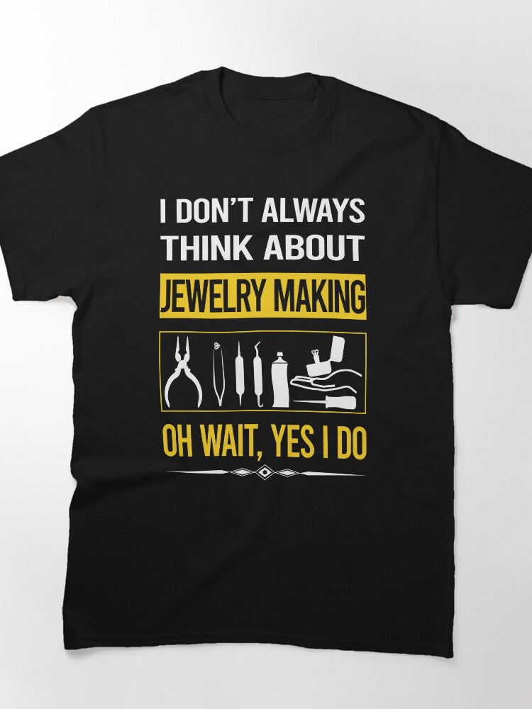 Yes I Do Jewelry Making Funny Quote Oversized Graphic T-Shirt