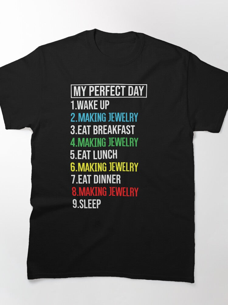 My Perfect Day Making Jewelry Funny Women's Oversized T-Shirt