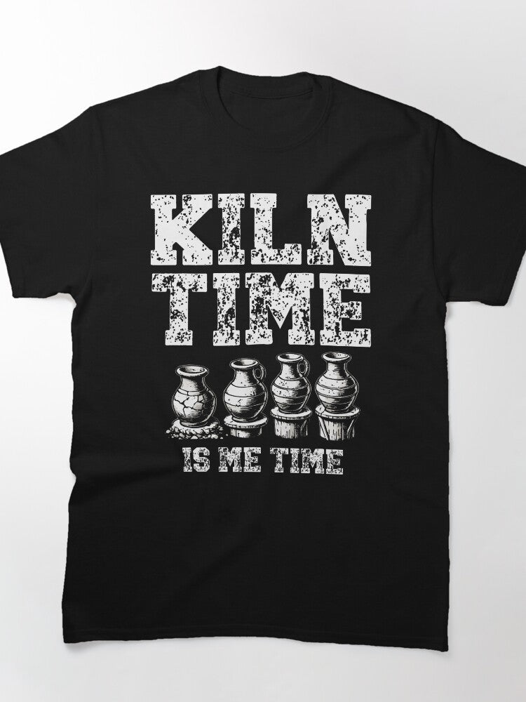 Kiln Time Is Me Time Pottery Making Quote Oversized T-Shirt
