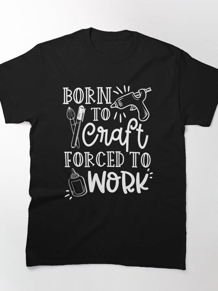Born To Craft Funny Crafter Saying Graphic Oversized T-Shirt