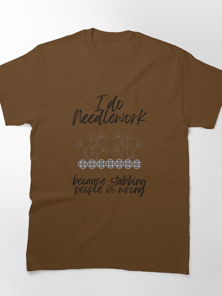 I Do Needlework Because | Relatable Hobbyist Oversized Shirt