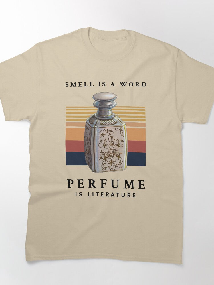 Fragrance Quote Perfume Literature Shirt - Artsy Scent Lover Tee