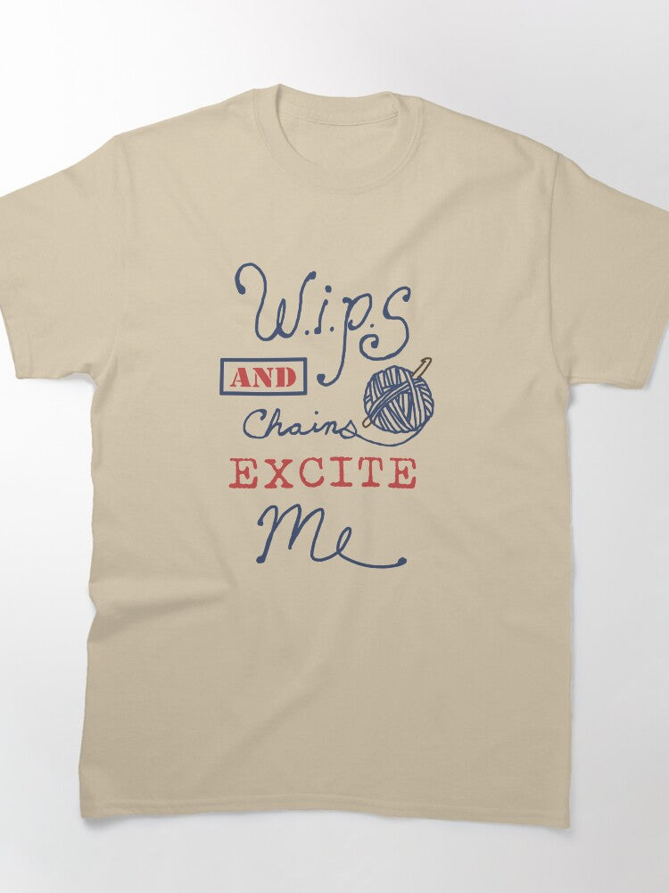 WIPs And Chains Excite Me Shirt Funny Crochet Pun Oversized Top