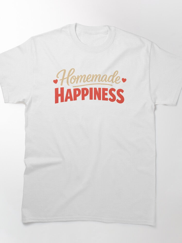 Homemade Happiness Artisan Quote Comfortable Oversized T-Shirt