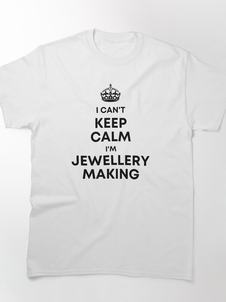 Keep Calm and Jewelry Making On Oversized Breathable Cotton Tee