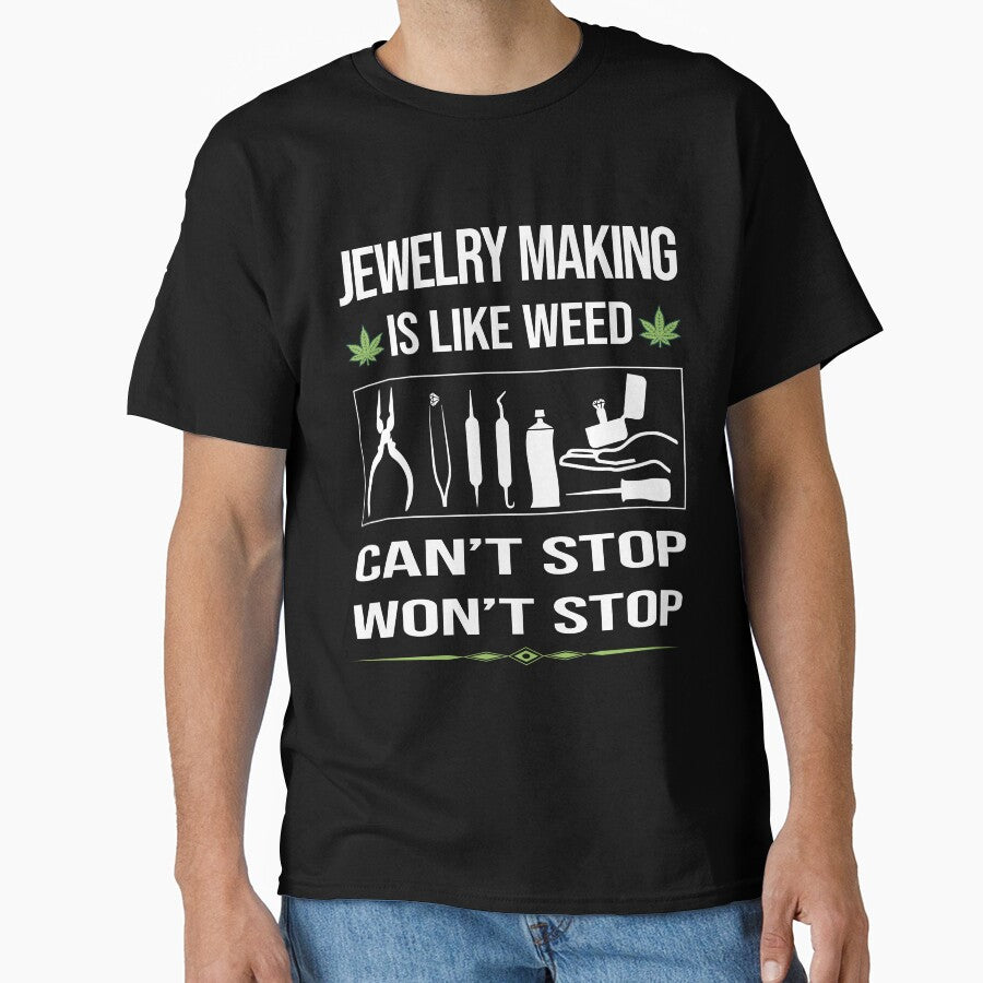 Can't Stop Jewelry Making Funny Oversized Shirt for Hobbyists Black