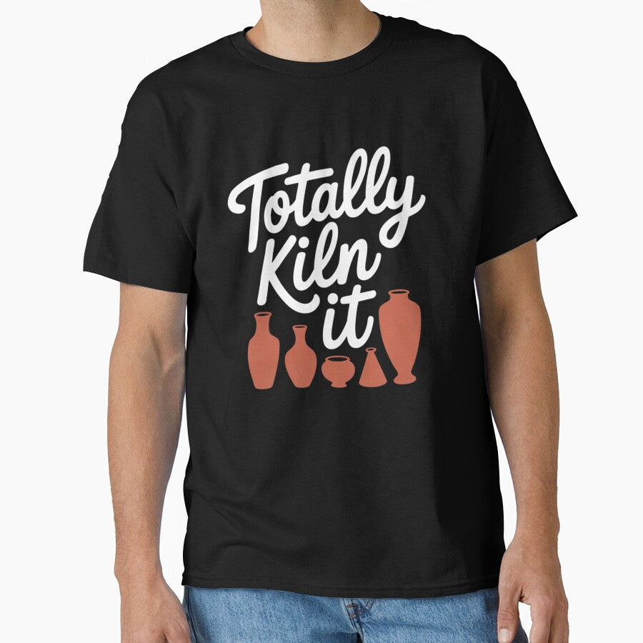 Totally Kiln It Pottery Artist Gift Apparel Oversized T-Shirt Black