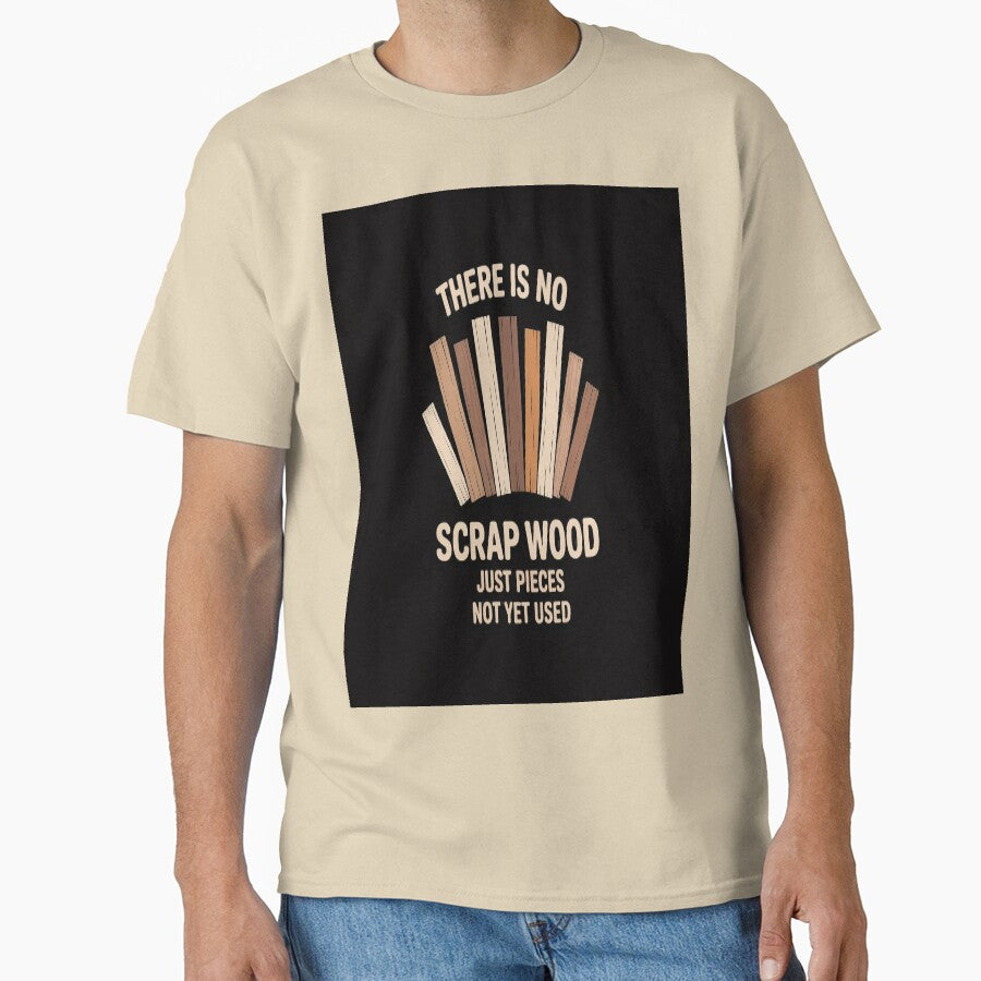 Scrap Wood Woodworker Quote Oversized T-Shirt Carpenter Gift Tee Sand