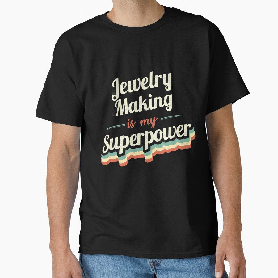 Jewelry Making Superpower Tee Oversized Shirt for Creative Makers Black