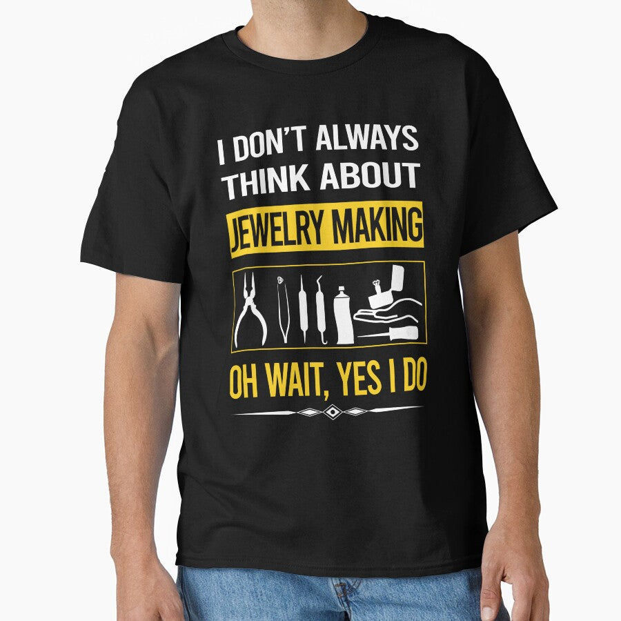Yes I Do Jewelry Making Funny Quote Oversized Graphic T-Shirt Black