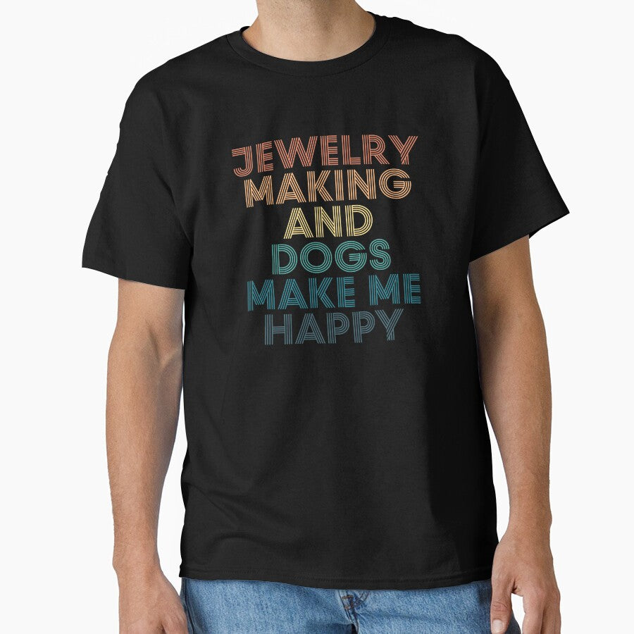 Dogs and Jewelry Making Make Me Happy Cute Oversized T-Shirt Black