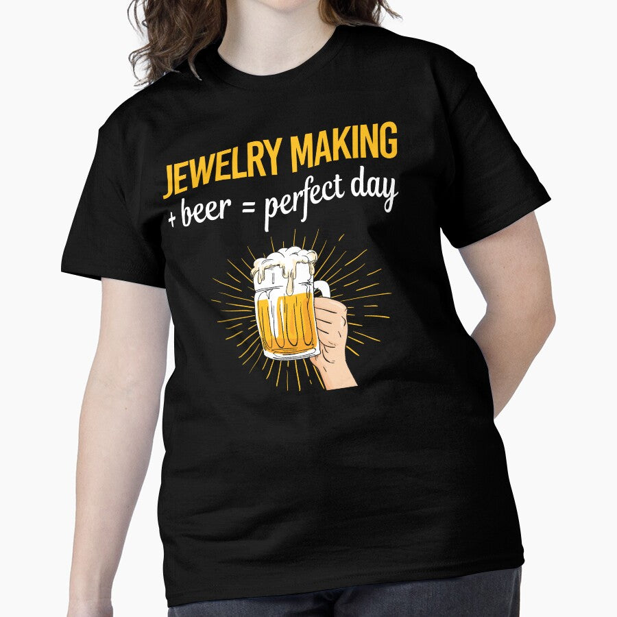 Beer and Jewelry Making Perfect Day Funny Oversized T-Shirt Black