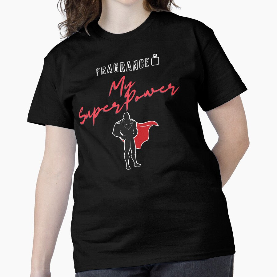 Fragrance Superpower T-Shirt - Funny Perfume Collector Oversized Tee Black
