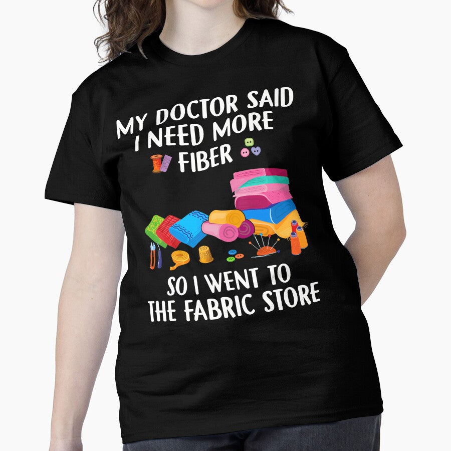 Need More Fiber Tee | Funny Fabric Store Shopping Shirt Black