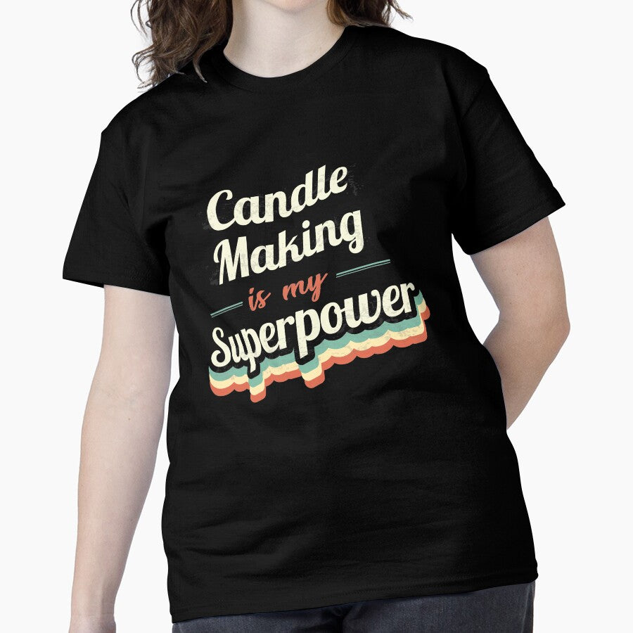 Candle Making Superpower Tee - Fun DIY Hobbyist Oversized Apparel Black