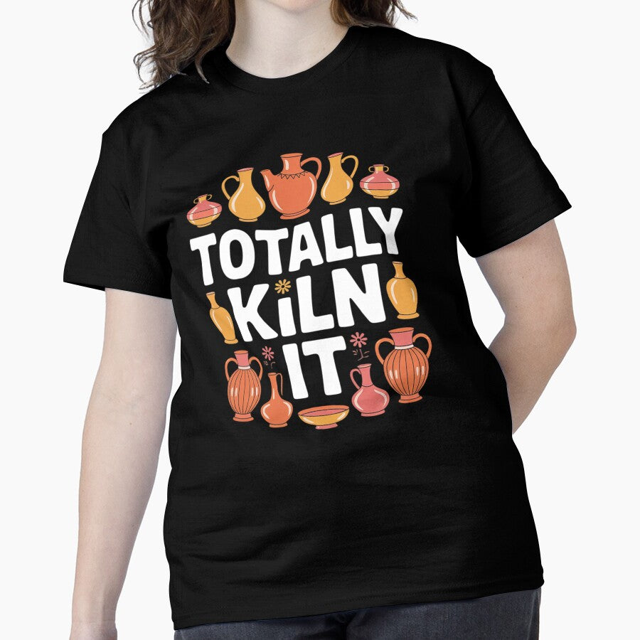 Hilarious Totally Kiln It Pottery Pun Tee Oversized T-Shirt Black