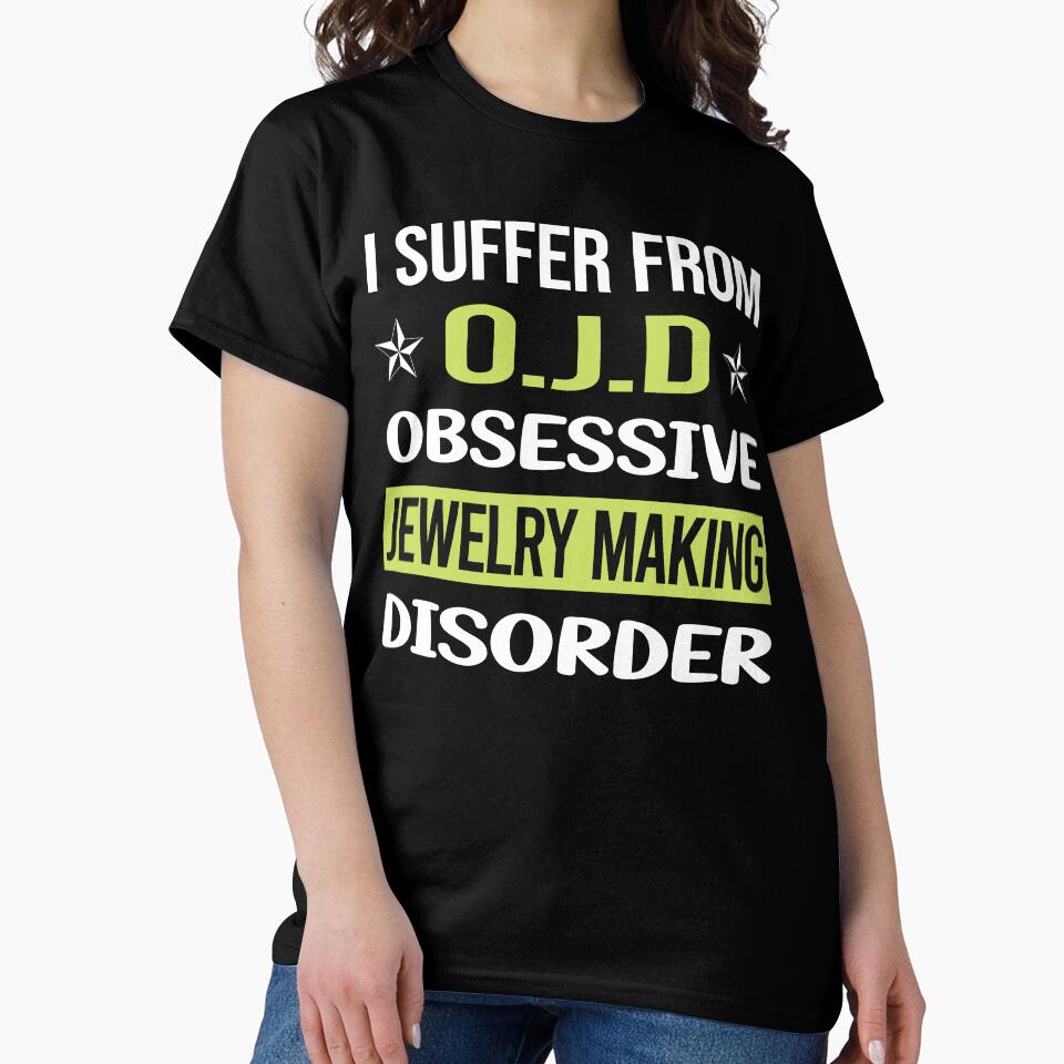 Obsessive Jewelry Making Love Funny Hobbyist Oversized Shirt Black