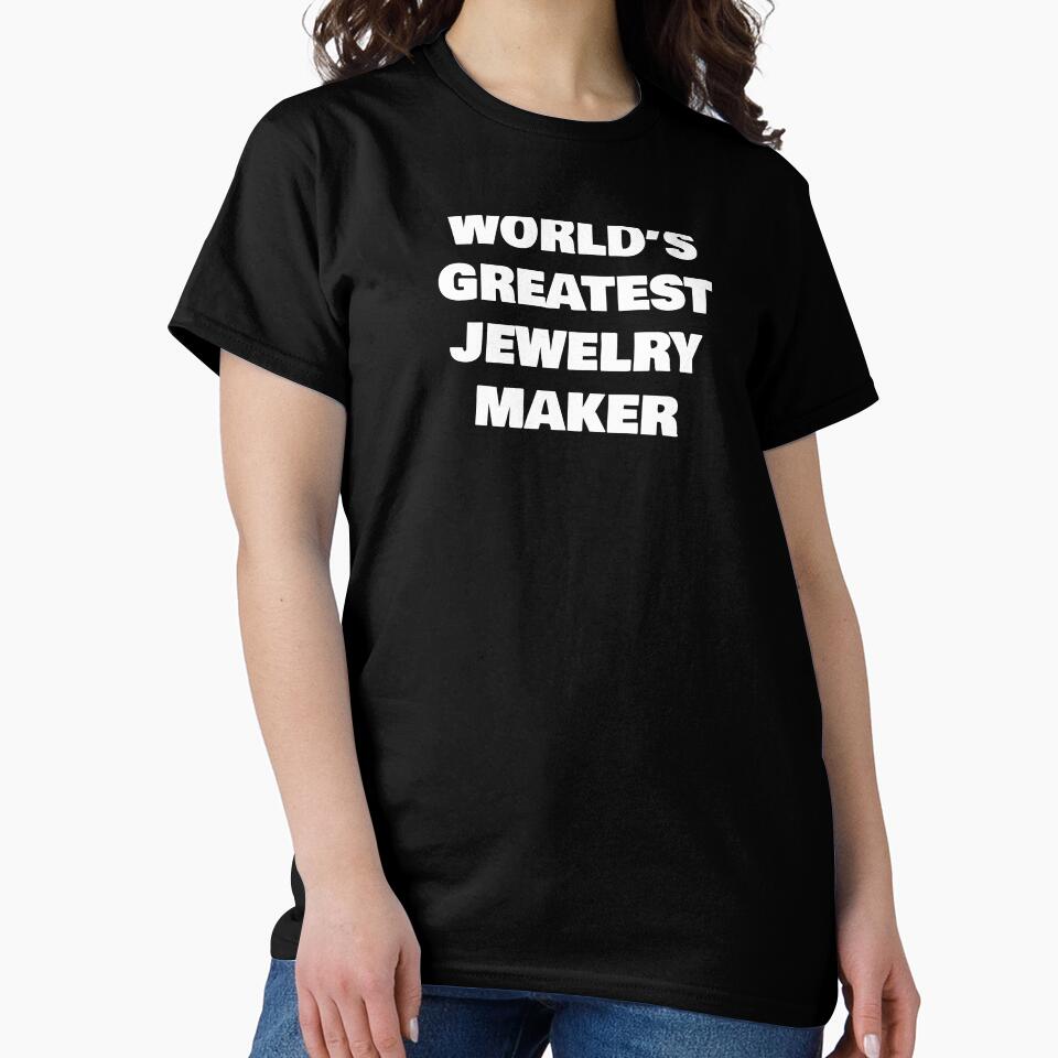 World's Greatest Jewelry Maker Achievement Oversized T-Shirt Black