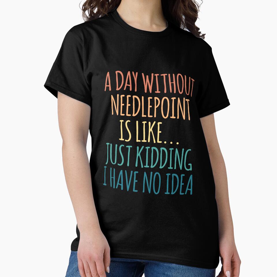 Funny Stitching Quote Tee | Sarcastic Needlepoint Oversized Shirt Black