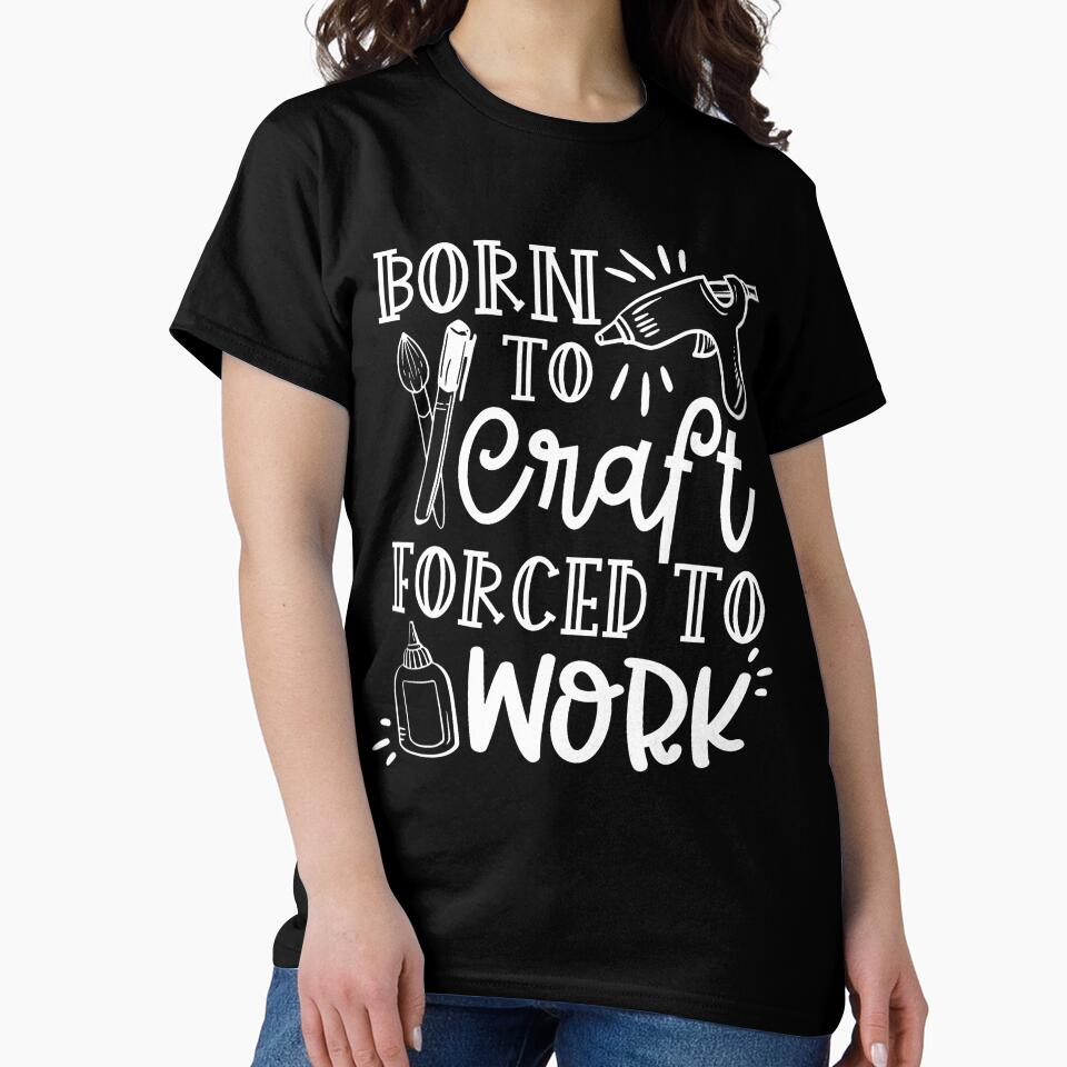Born To Craft Funny Crafter Saying Graphic Oversized T-Shirt Black