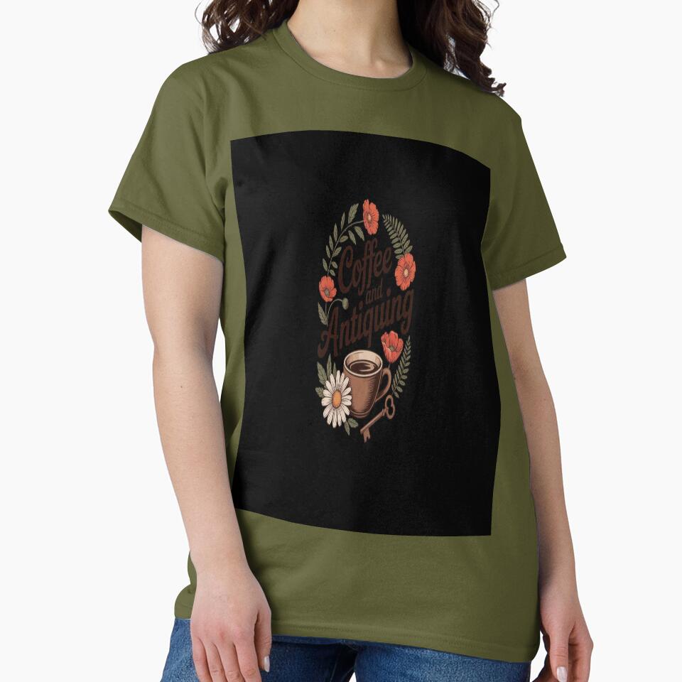 Coffee and Antiquing Junkie Oversized T-Shirt Thrift Store Lover Fatigue Green