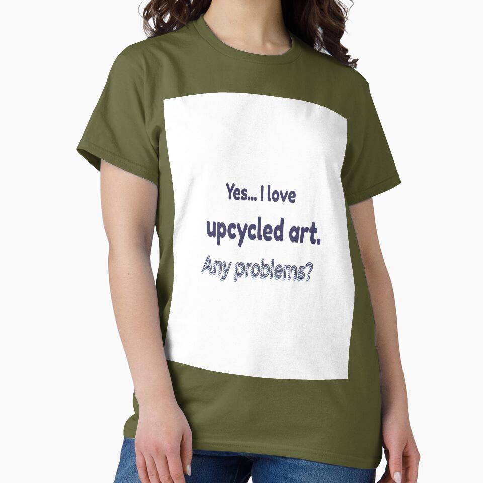 I Love Upcycled Art Oversized T-Shirt Eco-Friendly Artist Graphic Fatigue Green